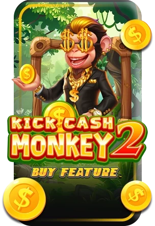 KICK CASH MONKEY 2